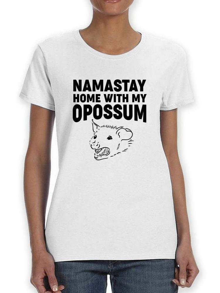 Namastay Home With My Opossum Shaped T-shirt -SmartPrintsInk Designs