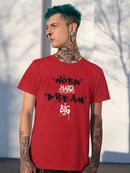 Work Hard Dream Big T-shirt -SmartPrintsInk Designs