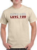 Love You... T-shirt -SmartPrintsInk Designs