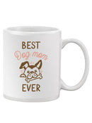 Best Dog Mom Ever Mug -SmartPrintsInk Designs