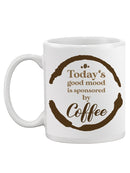 Coffee Sponsored Good Mood Mug -SmartPrintsInk Designs