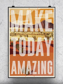 Make Today Amazing Wall Art -SmartPrintsInk Designs