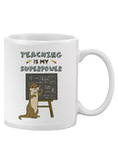 My Supwepower Is Teaching Mug -SmartPrintsInk Designs