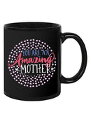 An Amazing Mother Mug -SmartPrintsInk Designs