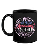 An Amazing Mother Mug -SmartPrintsInk Designs