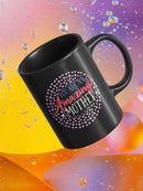 An Amazing Mother Mug -SmartPrintsInk Designs