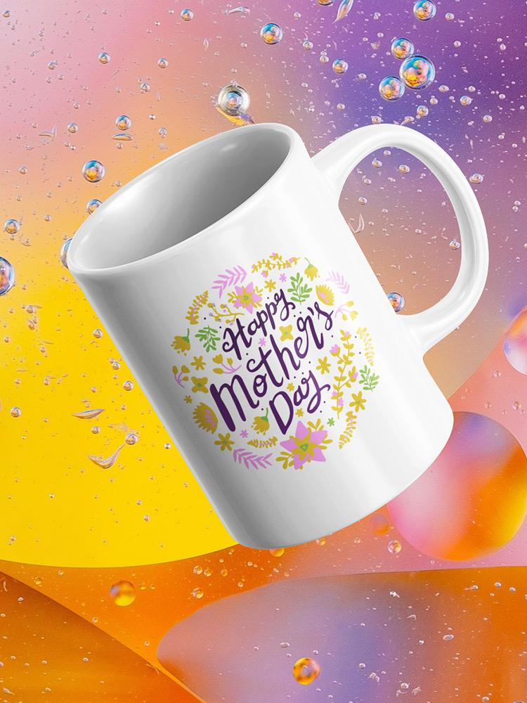 Happy Mother's Day Flowers. Mug -SmartPrintsInk Designs