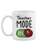 Teacher Mode On Mug -SmartPrintsInk Designs