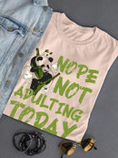 Not Adulting Today Panda T-shirt -SmartPrintsInk Designs