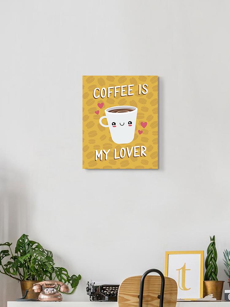 Coffee Is My Lover Cute Art Wall Art -SmartPrintsInk Designs