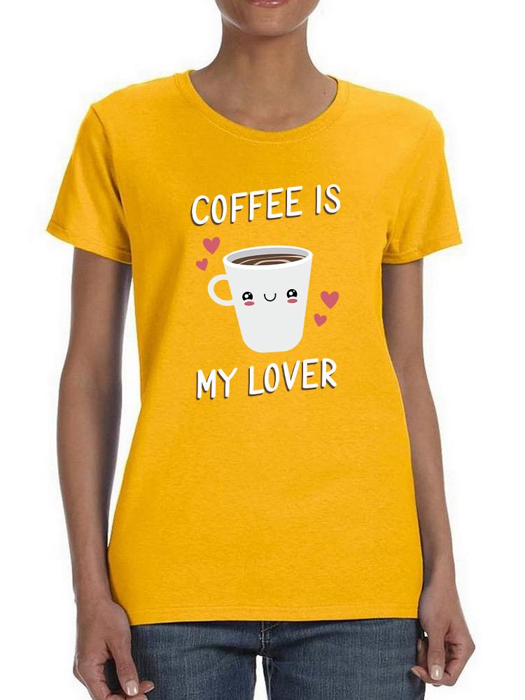 Coffee Is My Lover Cute Art T-shirt -SmartPrintsInk Designs