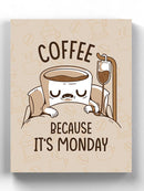 Coffee Its Monday Wall Art -SmartPrintsInk Designs