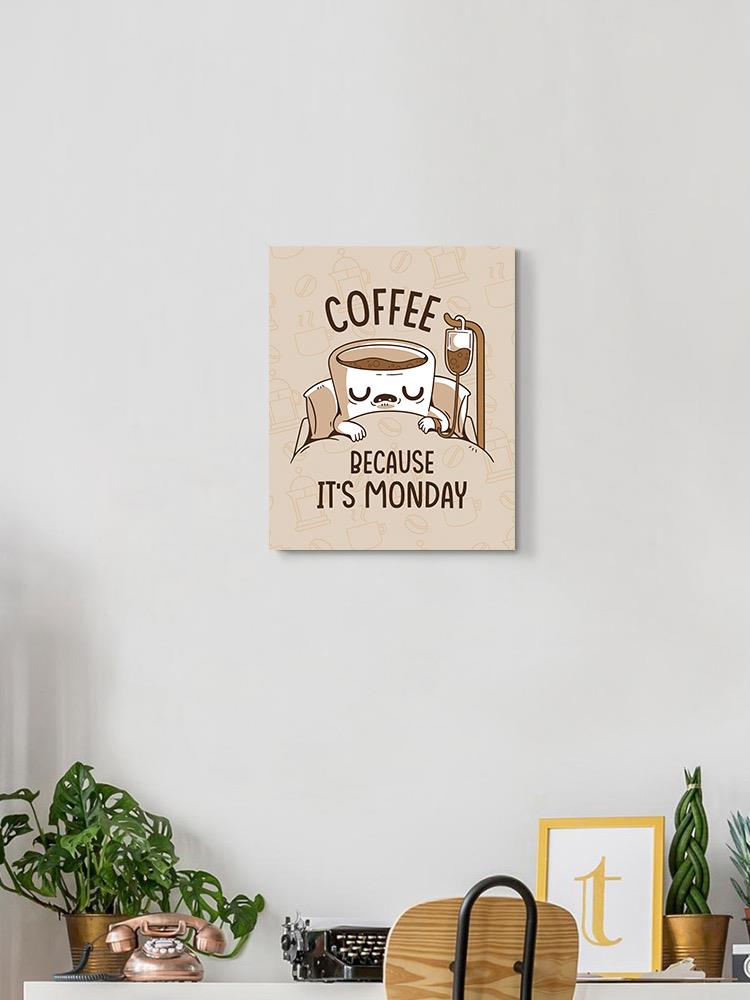 Coffee Its Monday Wall Art -SmartPrintsInk Designs