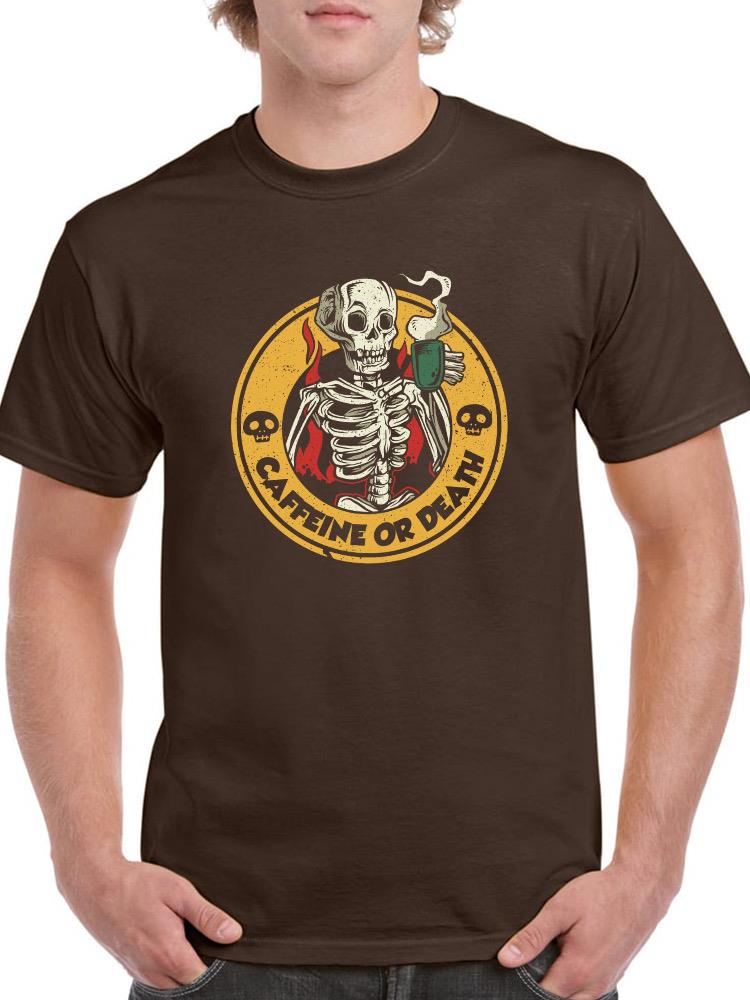 Caffeine Or Death Seal T-shirt -SmartPrintsInk Designs