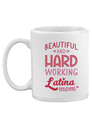 Beautiful Latina Mom Text Mug -SmartPrintsInk Designs