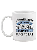 Absurdly Overpriced Living Place Mug -SmartPrintsInk Designs
