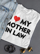 I Heart Mother In Law Tee Shaped T-shirt -SmartPrintsInk Designs