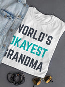 Worlds Okayest Grandma Art Shaped T-shirt -SmartPrintsInk Designs