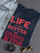 Life Better With Grandkids Shaped T-shirt -SmartPrintsInk Designs