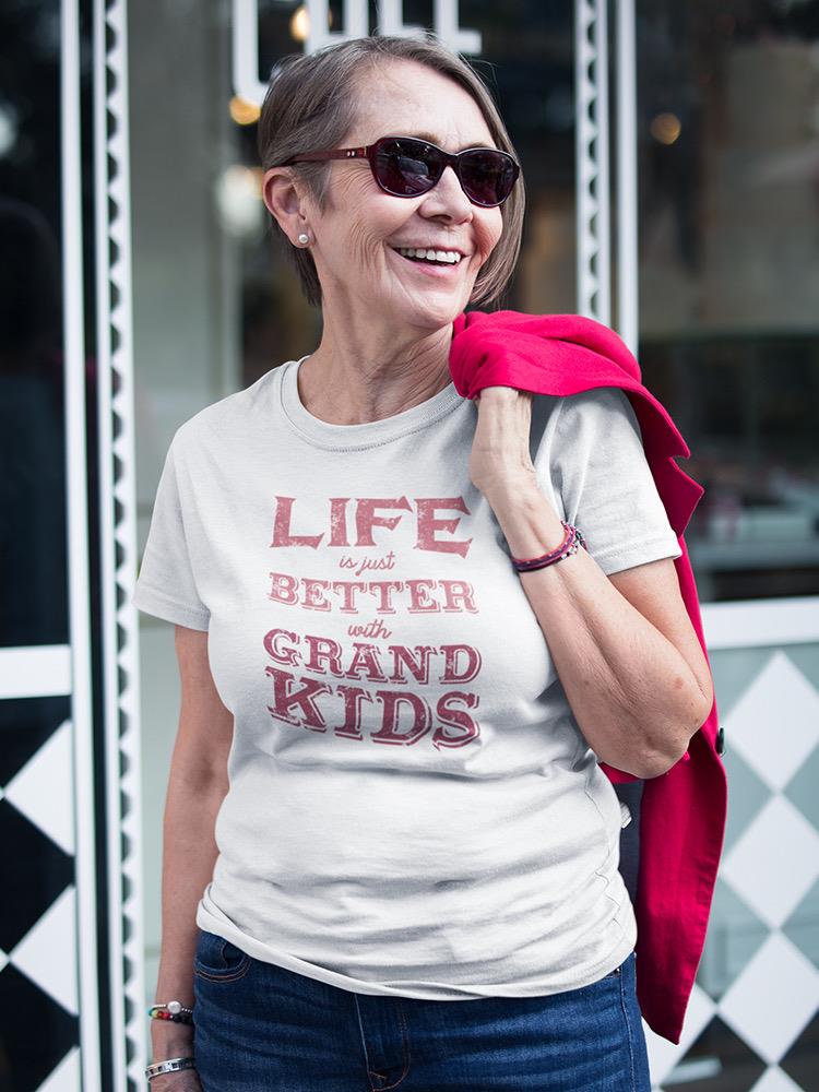 Life Better With Grandkids Shaped T-shirt -SmartPrintsInk Designs