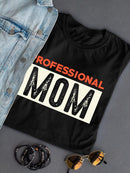 Professional Mom Banner Quote Shaped T-shirt -SmartPrintsInk Designs