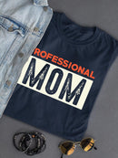 Professional Mom Banner Quote Shaped T-shirt -SmartPrintsInk Designs
