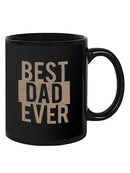 Best Dad Ever Mug Mug -SmartPrintsInk Designs