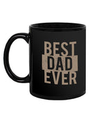 Best Dad Ever Mug Mug -SmartPrintsInk Designs