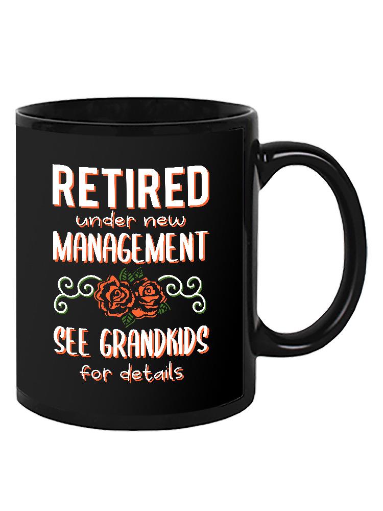 Retired Under New Management Mug Mug -SmartPrintsInk Designs