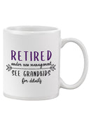 Retired Under New Management Art Mug -SmartPrintsInk Designs