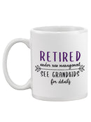 Retired Under New Management Art Mug -SmartPrintsInk Designs