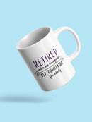 Retired Under New Management Art Mug -SmartPrintsInk Designs