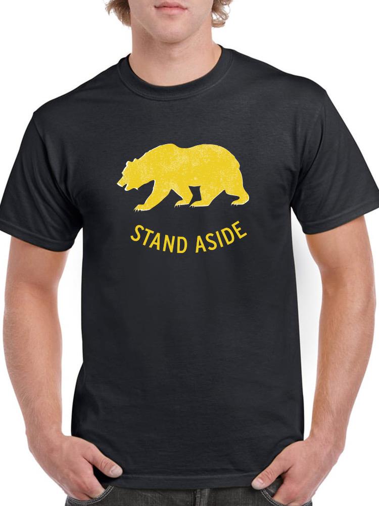 Bear Silhouette, Stand Aside T-shirt -SmartPrintsInk Designs