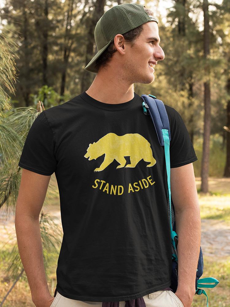 Bear Silhouette, Stand Aside T-shirt -SmartPrintsInk Designs