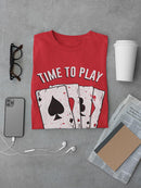 Time To Play Aces T-shirt -SmartPrintsInk Designs