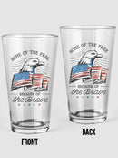 Home Of The Free. Pint Glass -SmartPrintsInk Designs