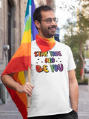 Stay True And Be You T-shirt -SmartPrintsInk Designs