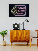 Control Issues Wall Art -SmartPrintsInk Designs