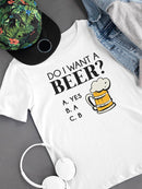 Do I Want Beer? Yes T-shirt -SmartPrintsInk Designs