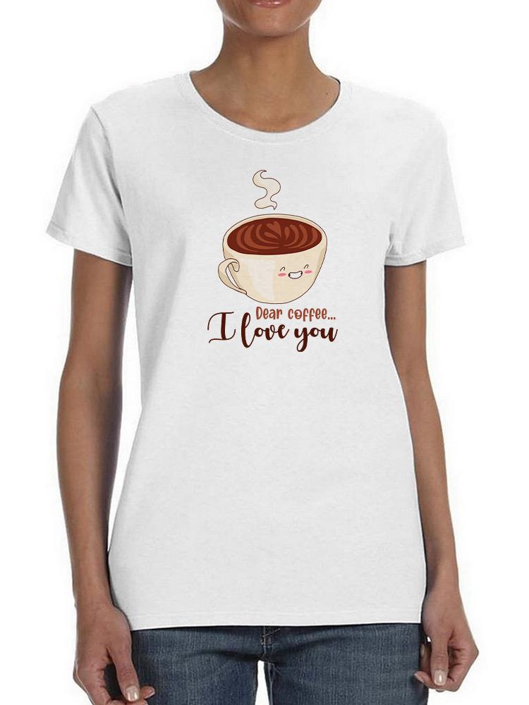 Dear Coffee... I Love You Shaped T-shirt -SmartPrintsInk Designs