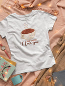 Dear Coffee... I Love You Shaped T-shirt -SmartPrintsInk Designs