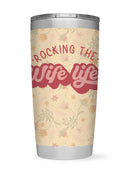 Rocking The Wife Life Tumbler -SmartPrintsInk Designs