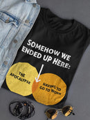 We Ended Up Here Shaped T-shirt -SmartPrintsInk Designs