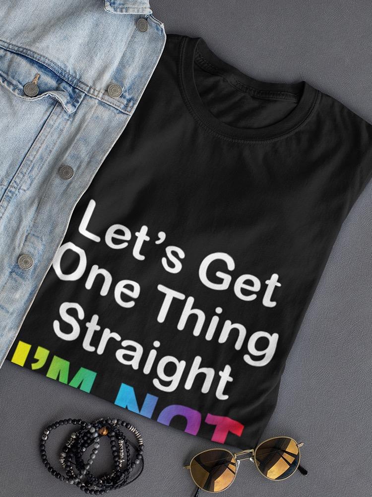 Not Straight Shaped T-shirt -SmartPrintsInk Designs