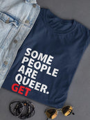 Some People Are Queer Shaped T-shirt -SmartPrintsInk Designs