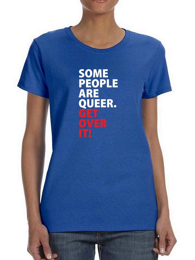 Some People Are Queer Shaped T-shirt -SmartPrintsInk Designs