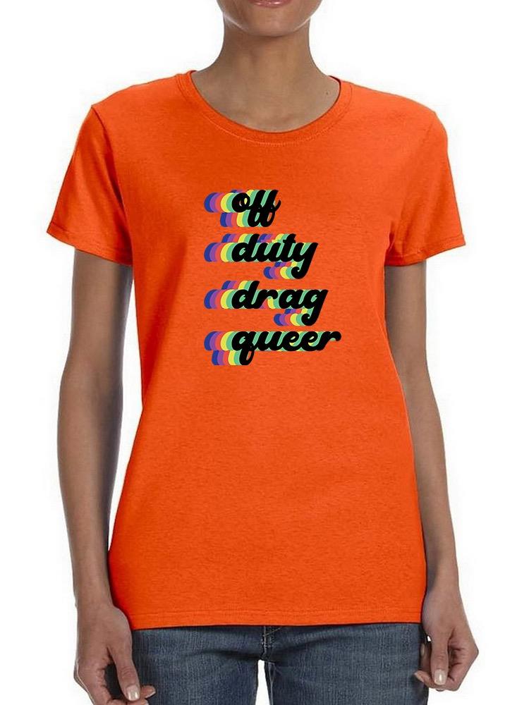 Off Duty Drag Queer Shaped T-shirt -SmartPrintsInk Designs