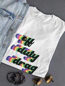 Off Duty Drag Queer Shaped T-shirt -SmartPrintsInk Designs