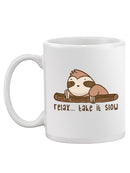 Relax... Take It Slow Mug -SmartPrintsInk Designs