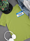 My Name Is Dad Funny Art T-shirt -SmartPrintsInk Designs